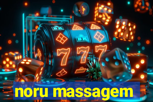 noru massagem